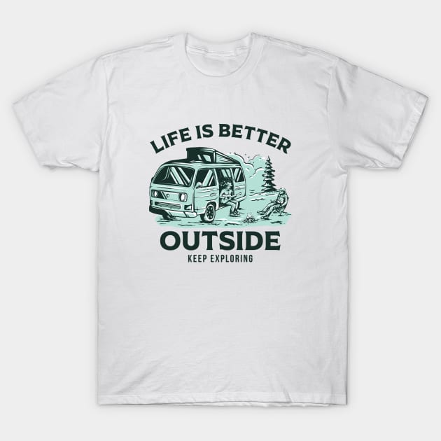 outdoor shirt | life is better outside T-Shirt by ogdsg